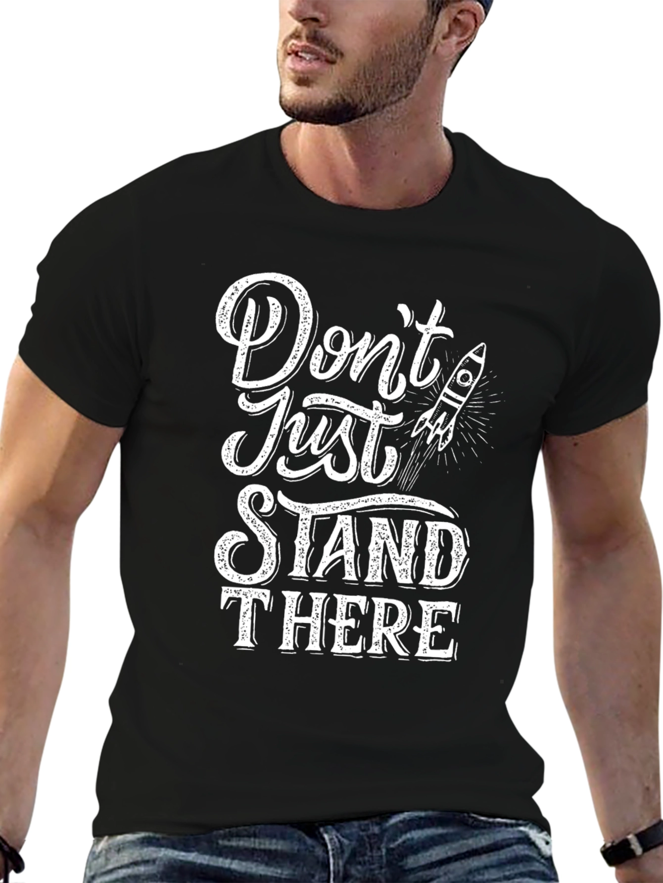 Dont Just Stand There Graphic Tee