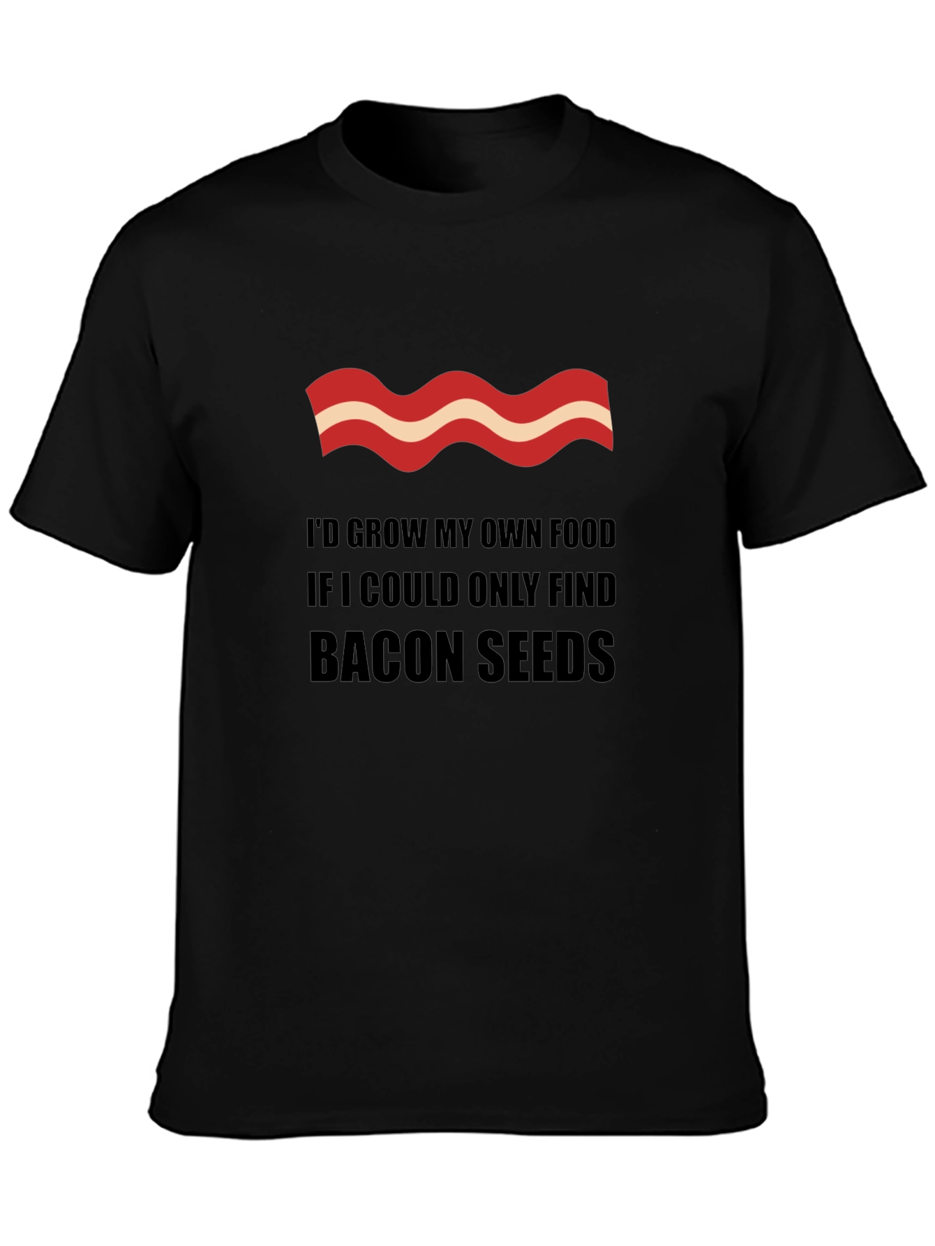 Bacon Seeds Graphic Tee - Funny Sarcastic T-Shirt