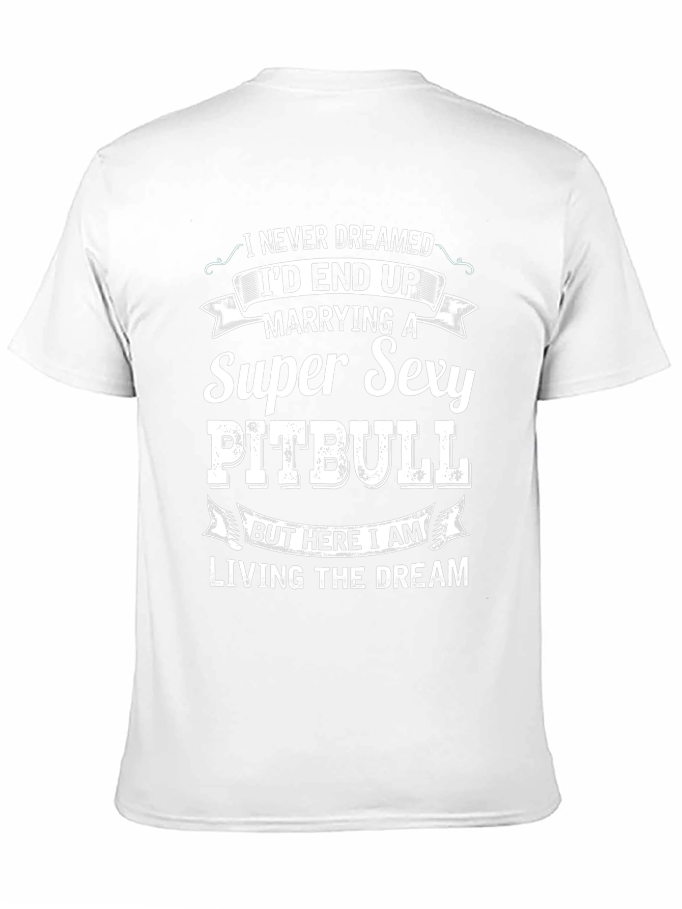 Super Sexy Pitbull T-Shirt: Living the Dream!