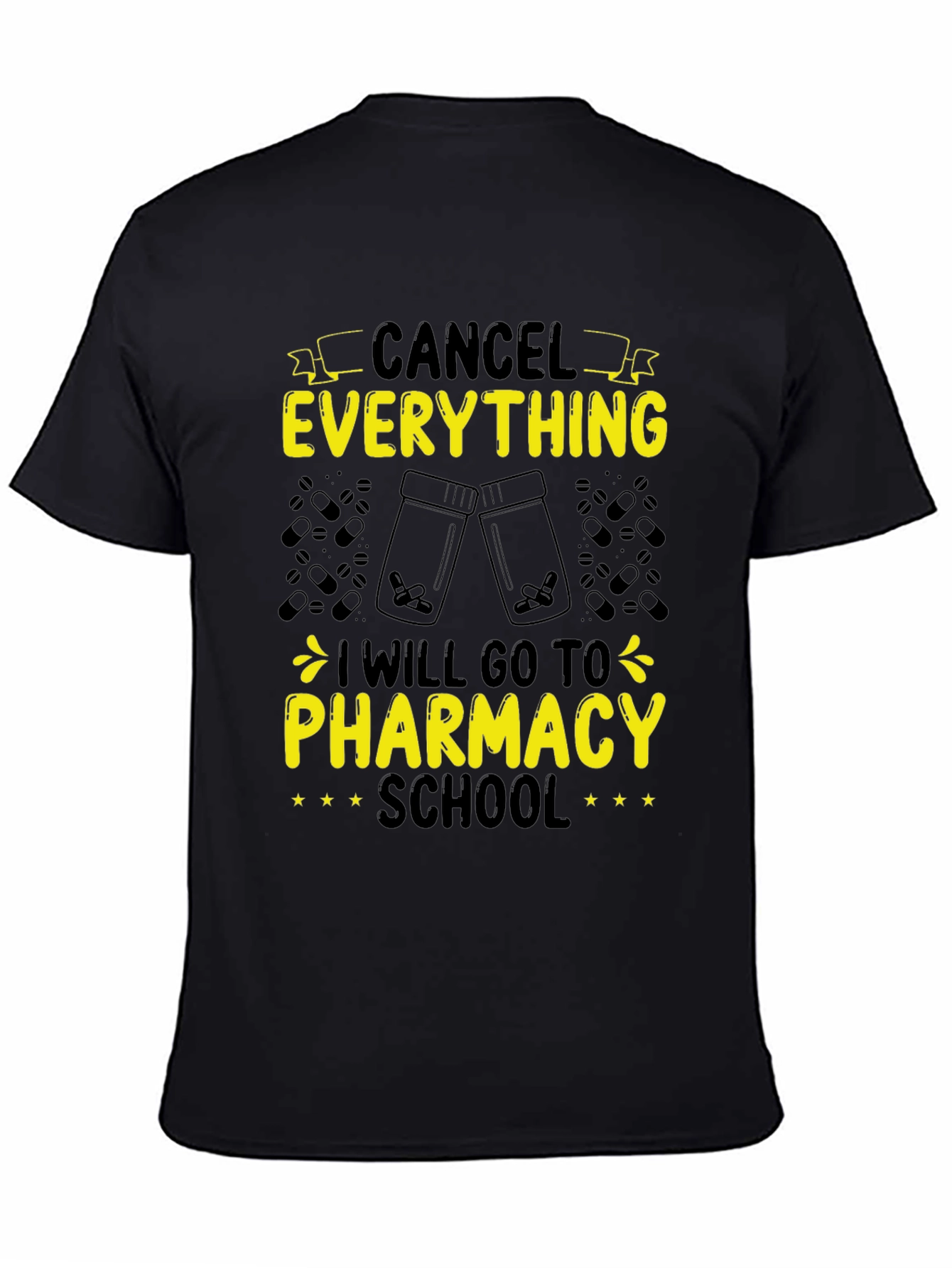 Pharmacy School T-Shirt - Cancel Everything