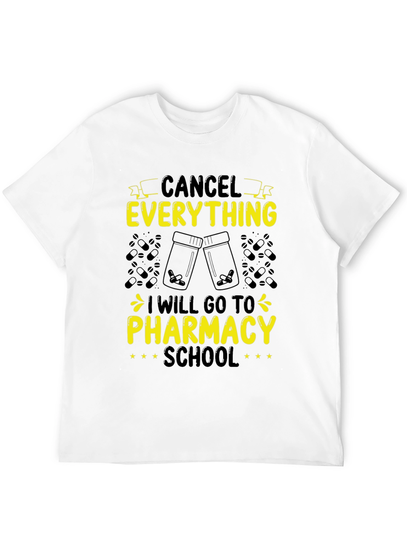 Pharmacy School T-Shirt - Cancel Everything