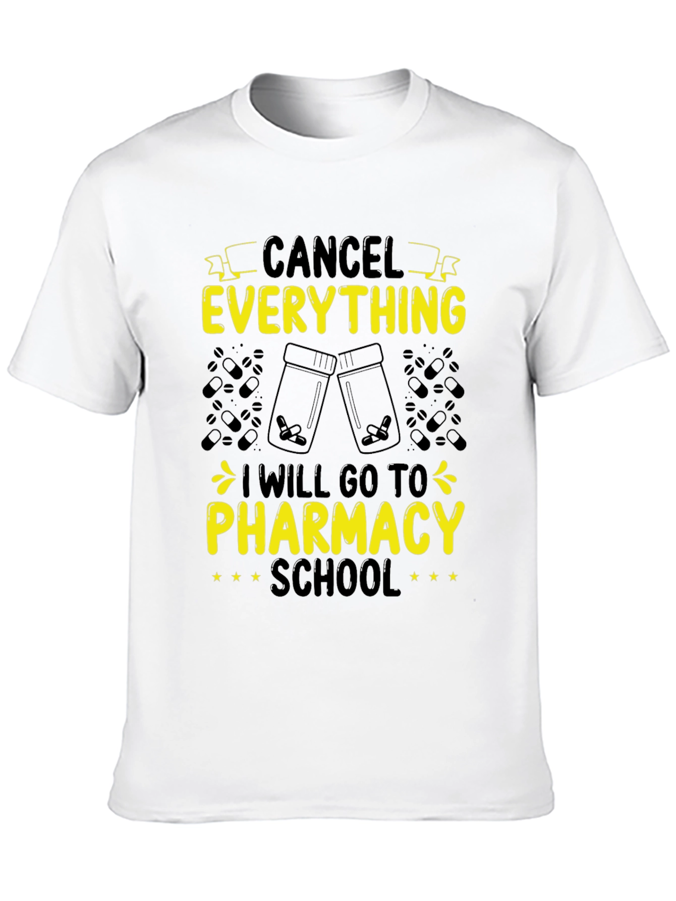 Pharmacy School T-Shirt - Cancel Everything