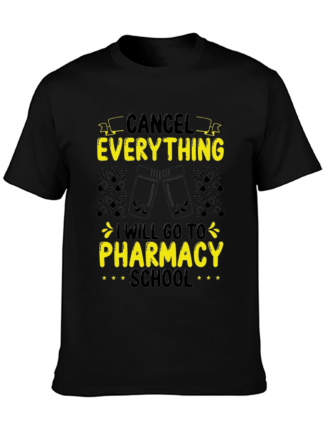 Pharmacy School T-Shirt - Cancel Everything