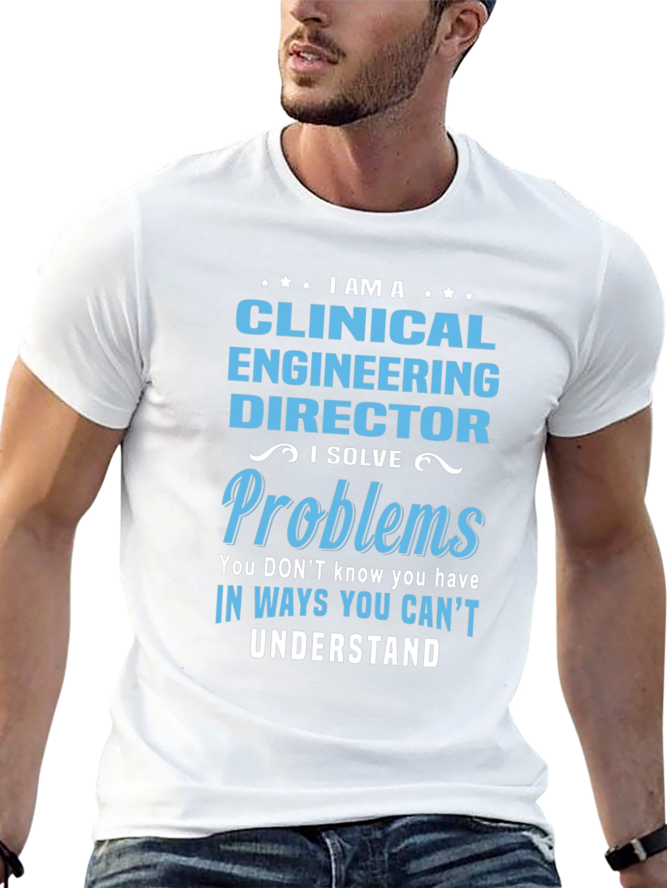 Clinical Engineering Director T-Shirt - I Solve Problems