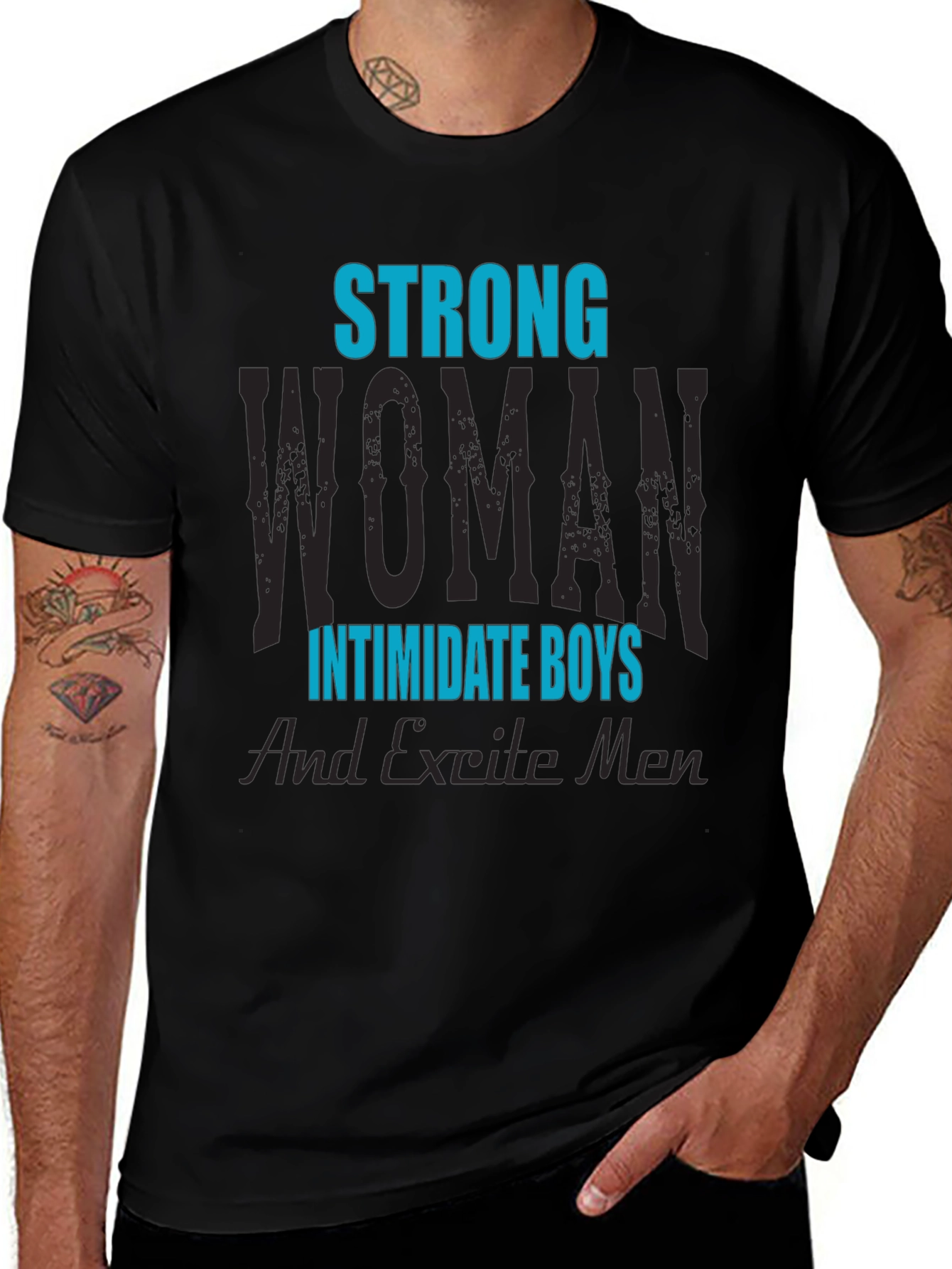 Strong Woman T-Shirt: Intimidate Boys Excite Men!