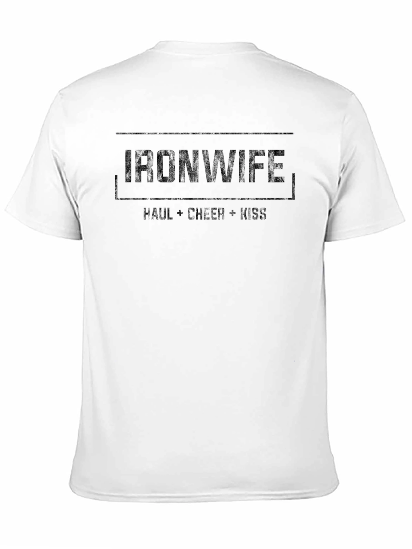 Ironwife T-Shirt - Cheer Haul Kiss Tee