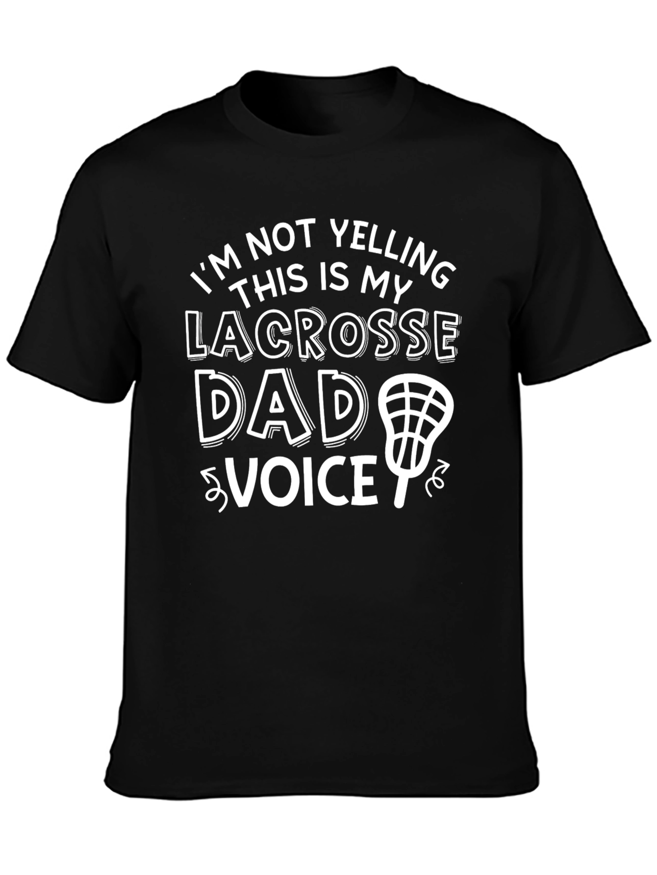 Lacrosse Dad Voice T-Shirt - Novelty Apparel