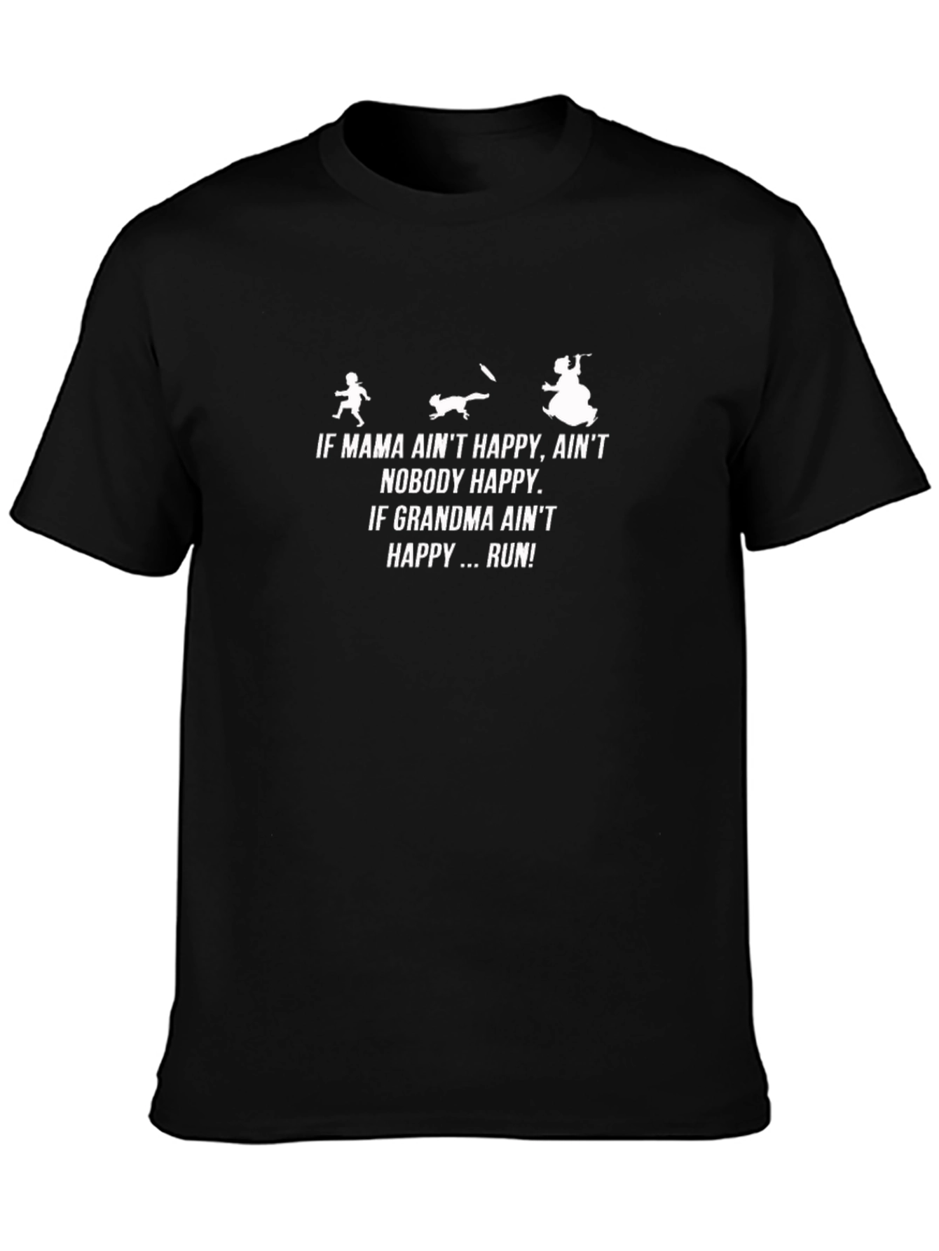 If Grandma Aint Happy Funny Graphic T-Shirt
