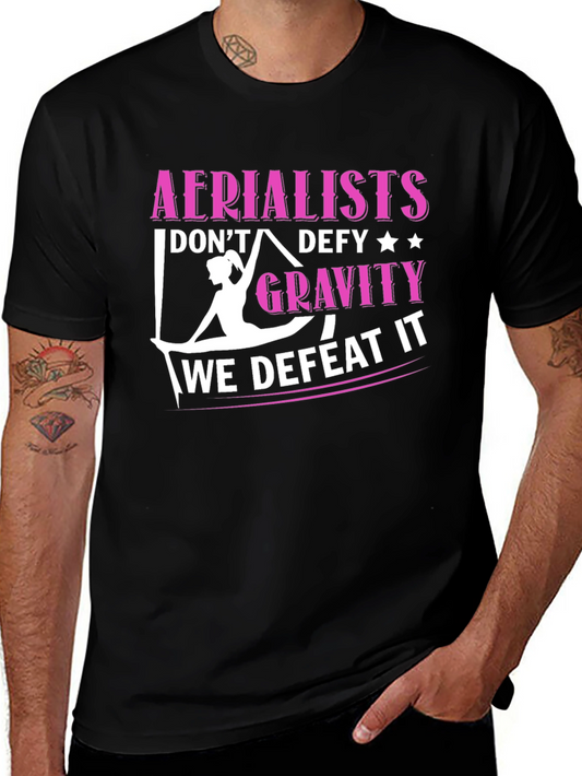 Aerialists Defeat Gravity T-Shirt