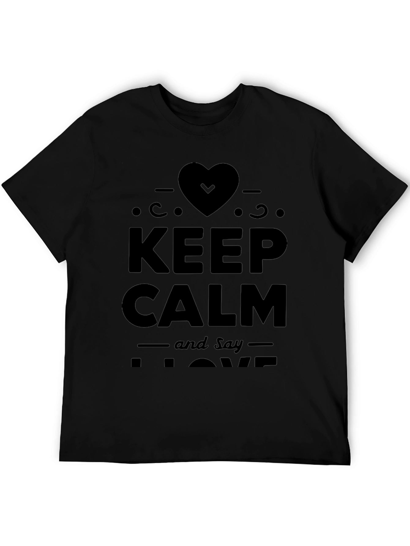 Keep Calm & Say I Love T-Shirt