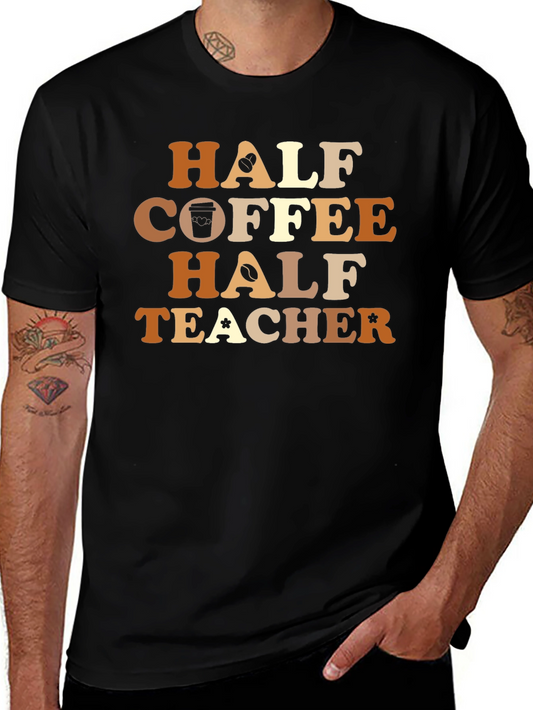 Half Coffee Half Teacher Graphic Tee
