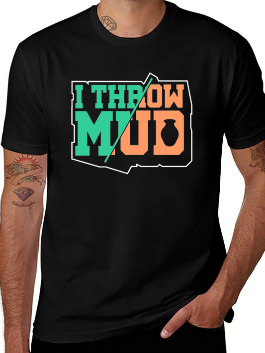 I Throw Mud Pottery T-Shirt