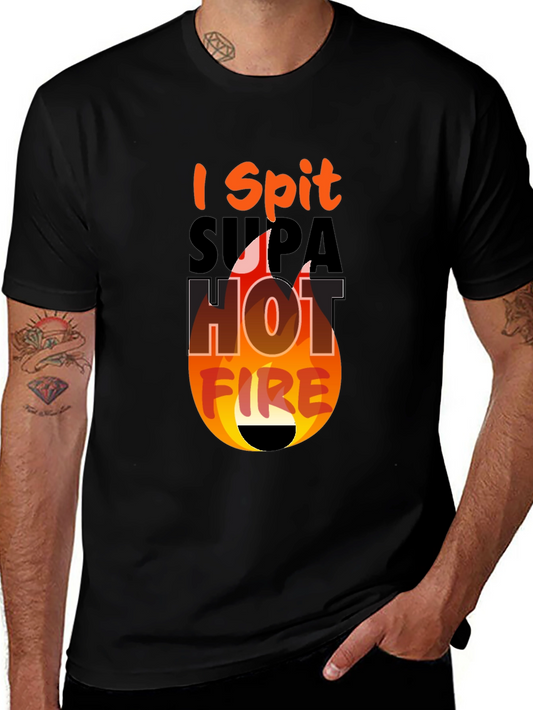 I Spit Supa Hot Fire Graphic Tee