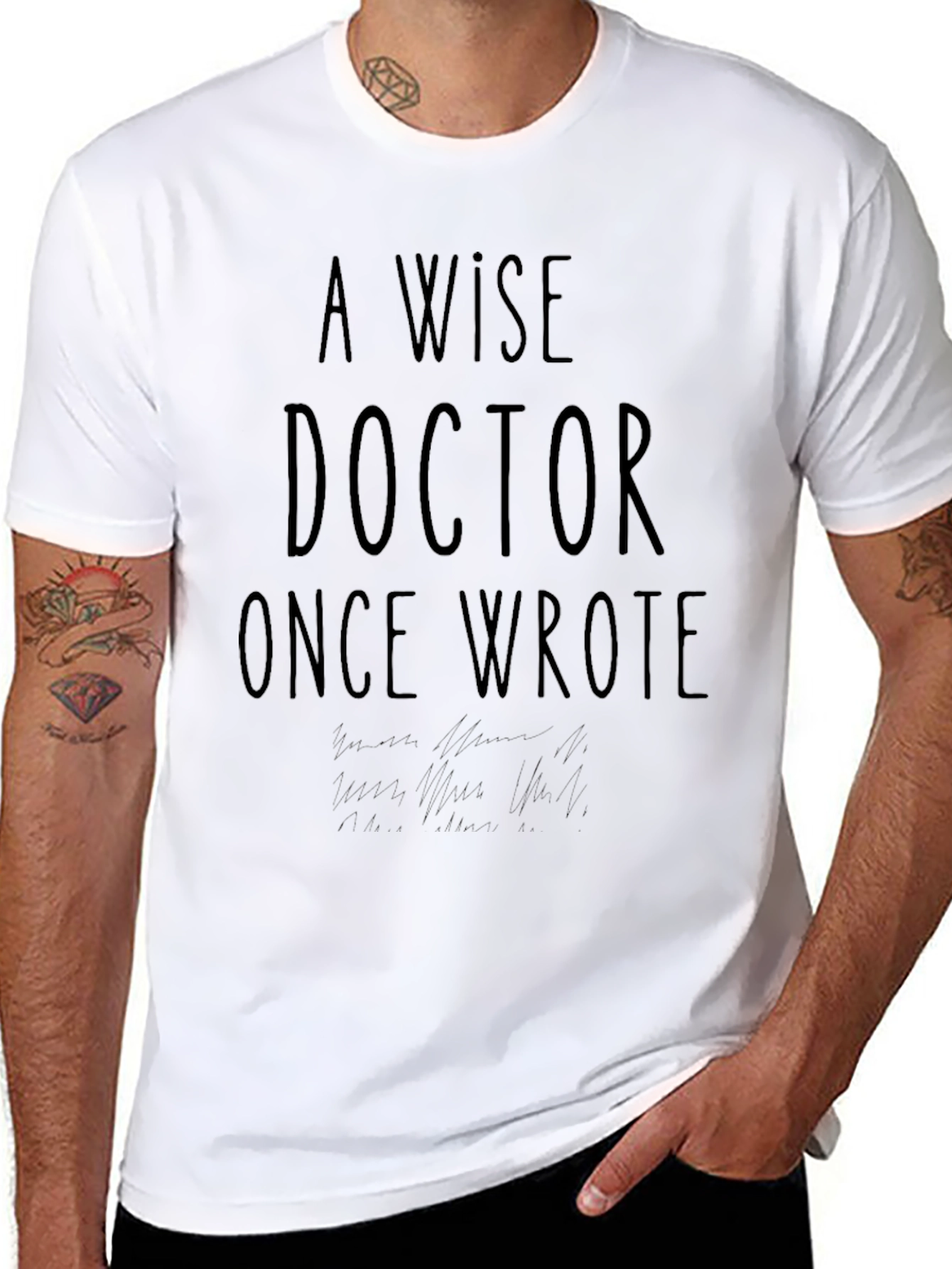 A Wise Doctor Once Wrote T-Shirt
