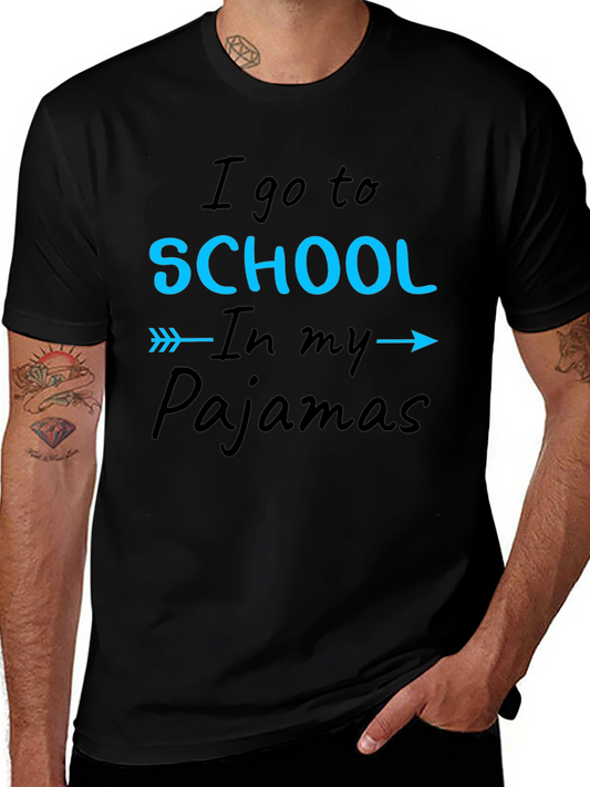 I Go to School in My Pajamas T-Shirt