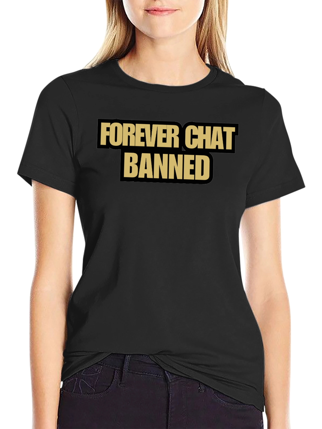 Forever Chat Banned T-Shirt - Black
