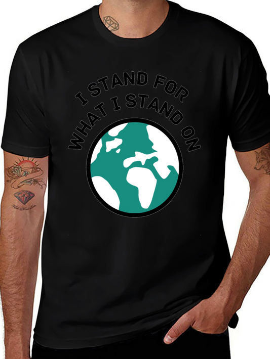 I Stand For What I Stand On Earth Graphic Tee