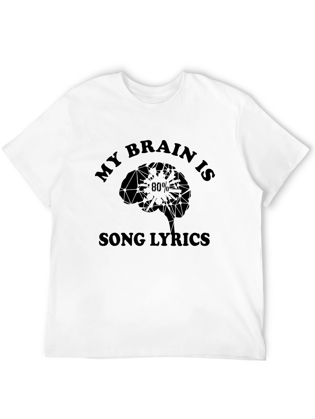 My Brain is 80% Song Lyrics T-Shirt - Black