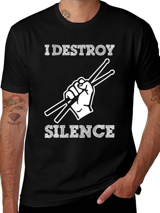 I Destroy Silence Drummer T-Shirt