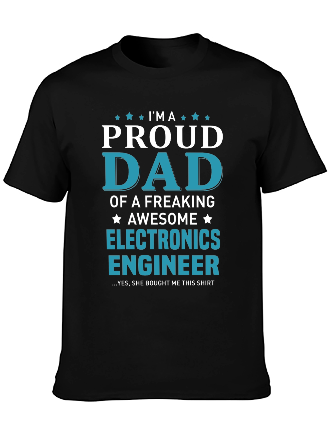 Proud Dad of an Electronics Engineer T-Shirt
