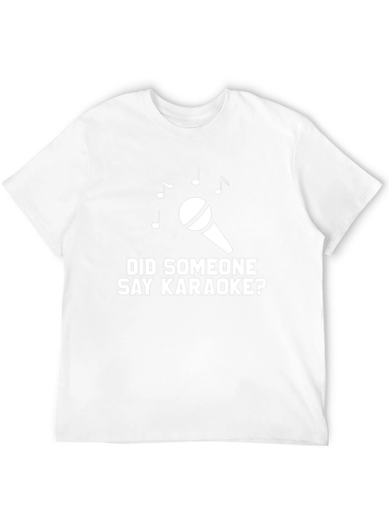 Karaoke T-Shirt - Did Someone Say Karaoke? Black Tee