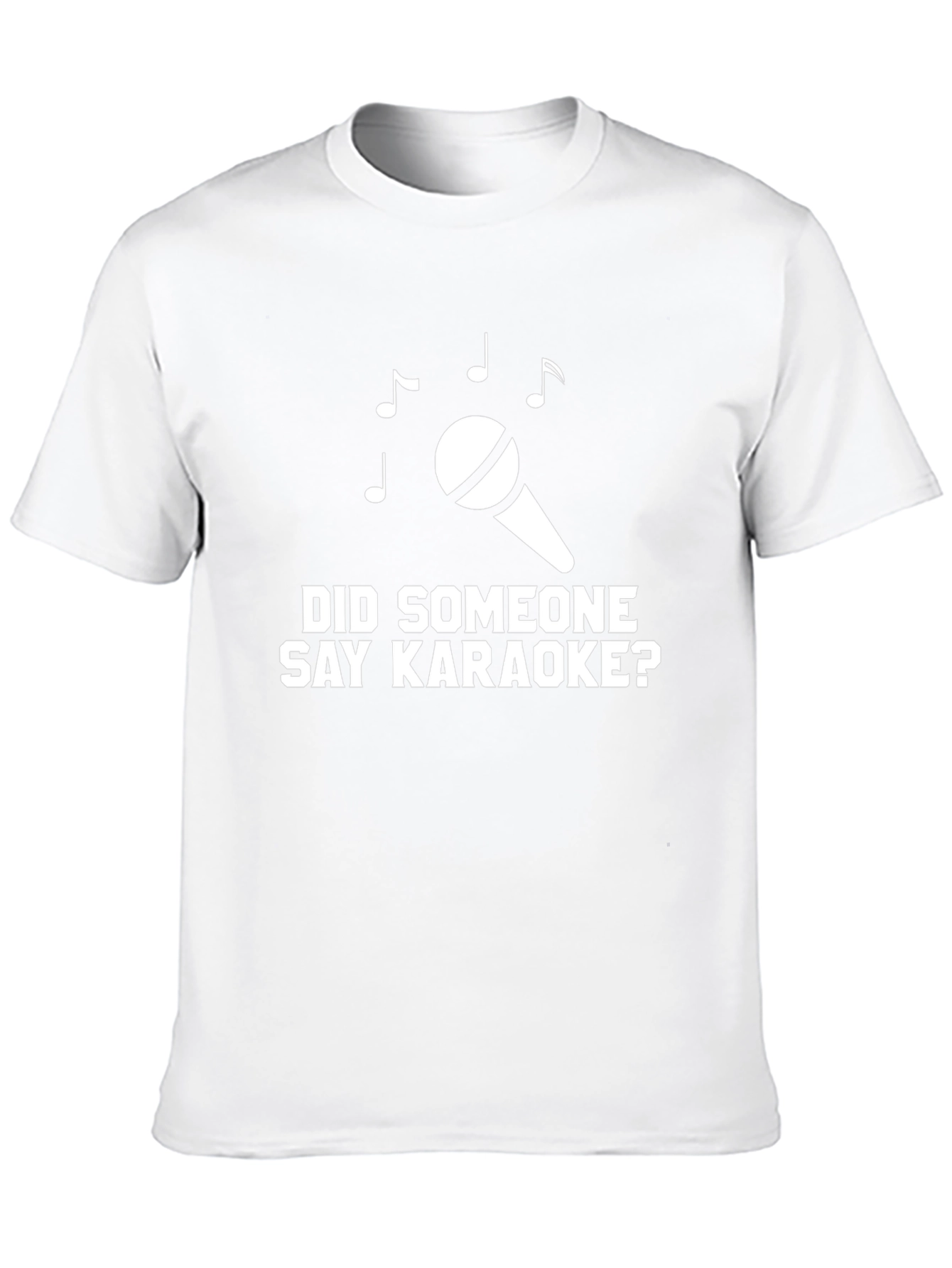 Karaoke T-Shirt - Did Someone Say Karaoke? Black Tee