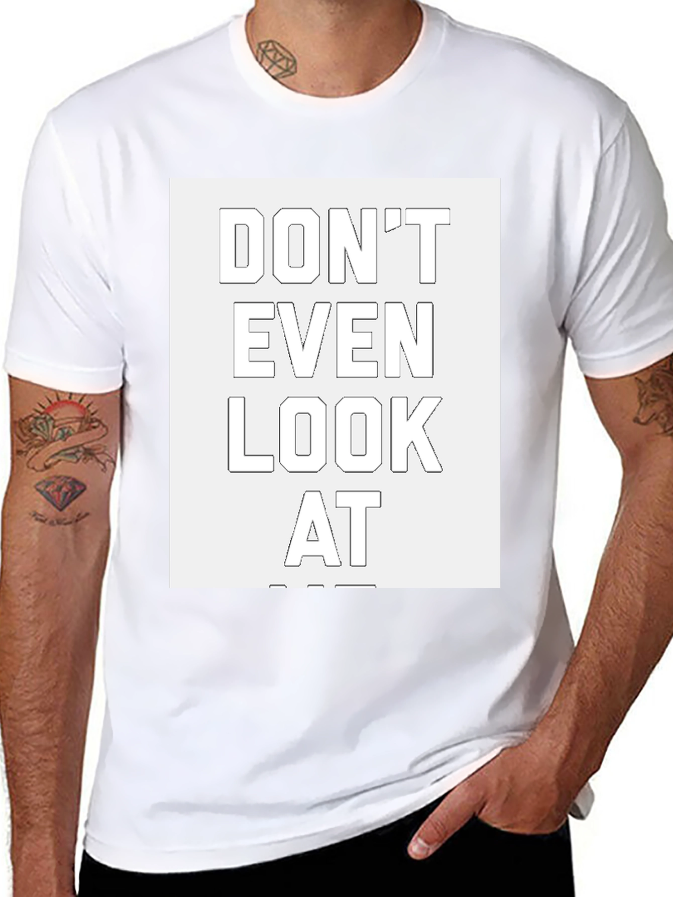 Dont Even Look At Me Graphic Tee