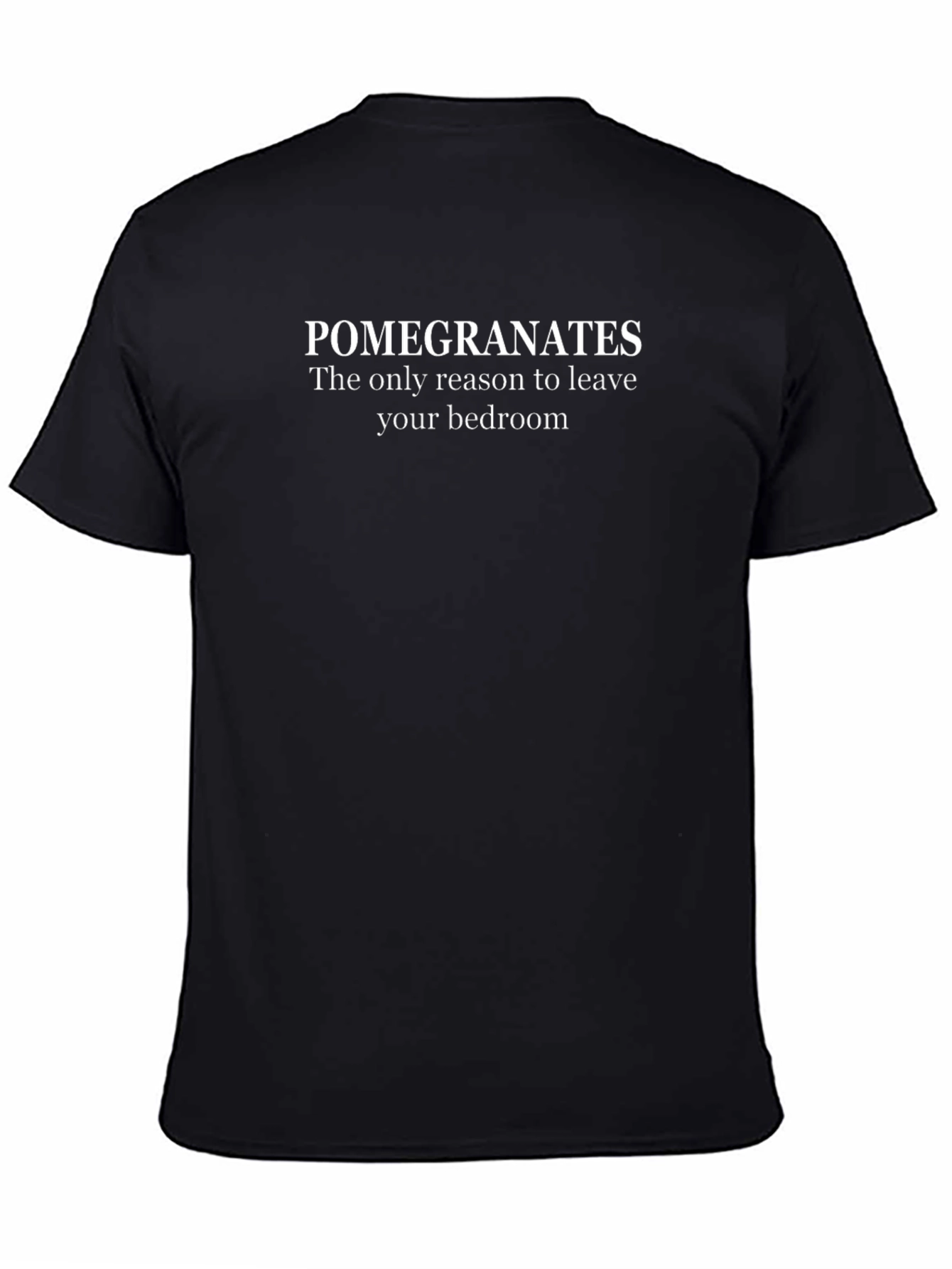 Pomegranates Graphic Tee - Unique Unisex Humor T-Shirt