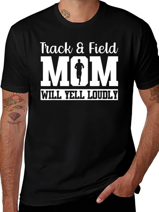 Track & Field Mom T-Shirt - Will Yell Loudly