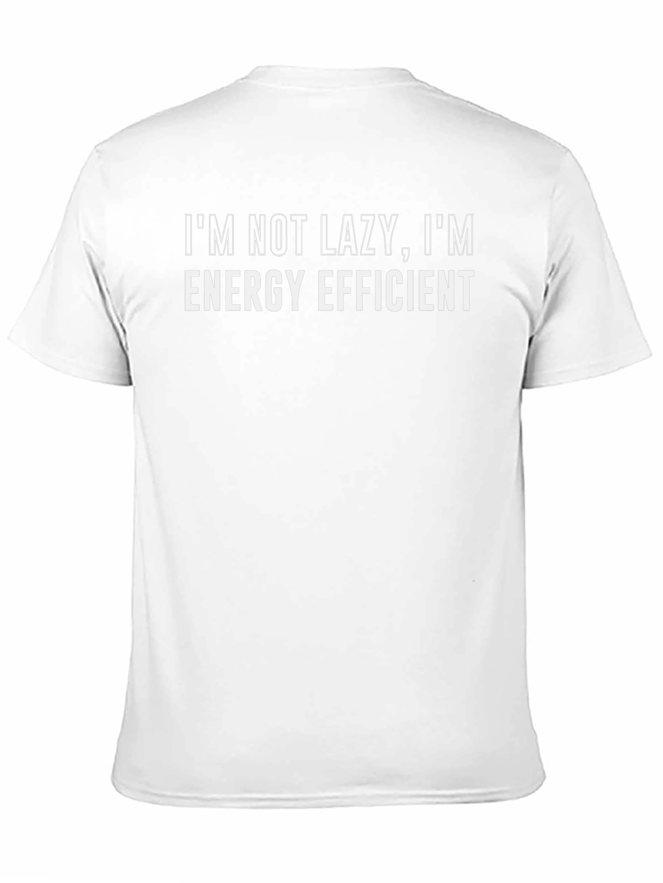Im Not Lazy Energy Efficient Graphic Tee