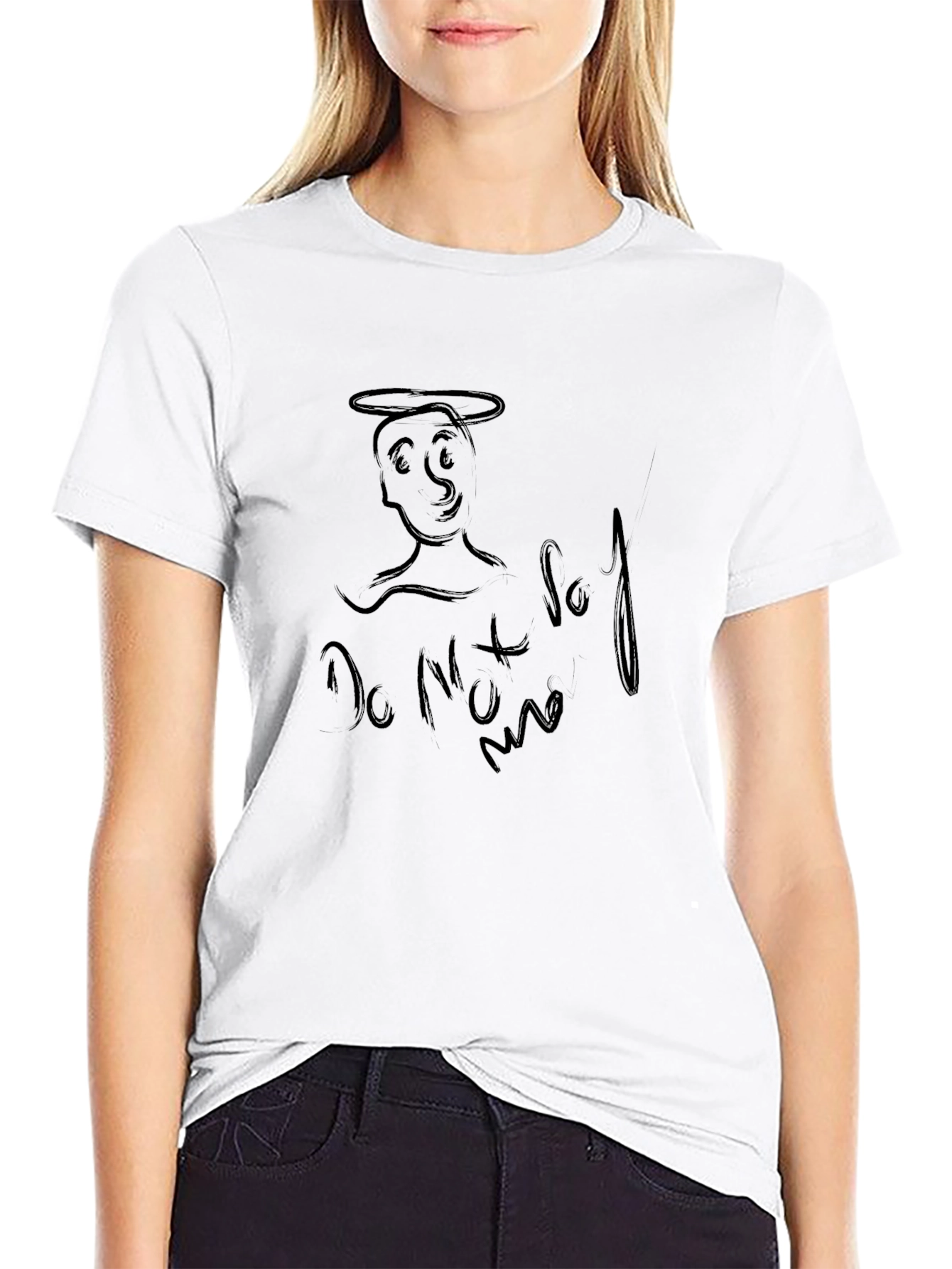 Do Not Say Me T-Shirt