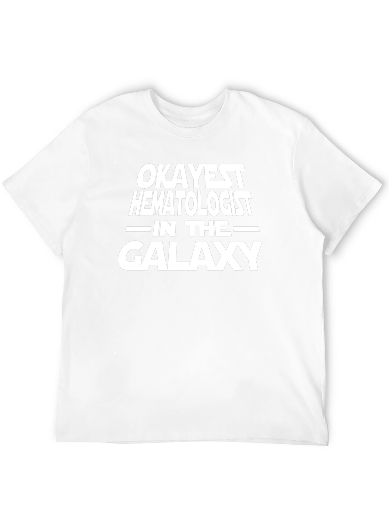 Okayest Hematologist Galaxy T-Shirt
