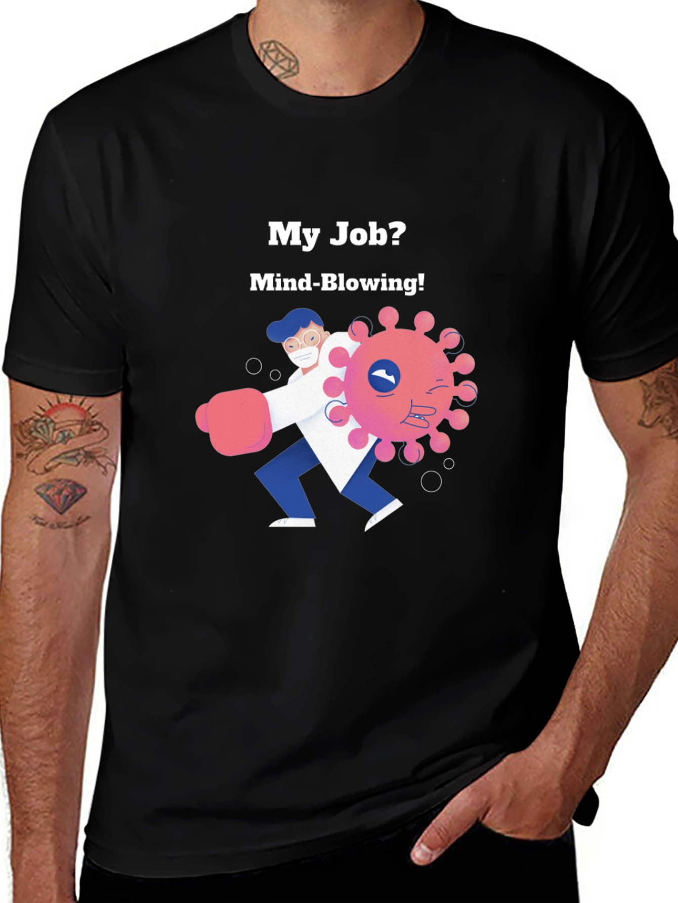 Mind-Blowing Job T-Shirt - Fight the Virus