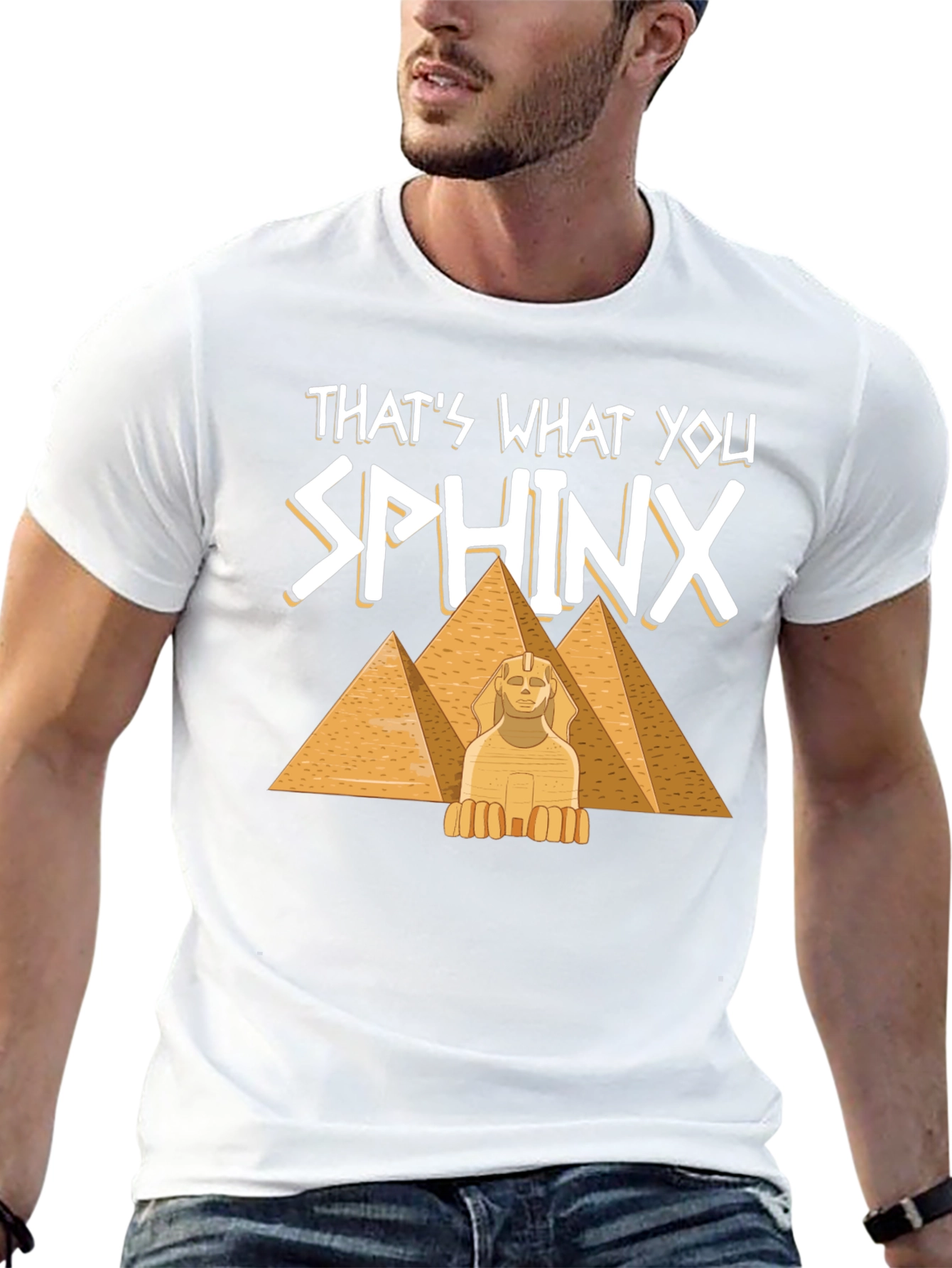 Thats What You Sphinx T-Shirt