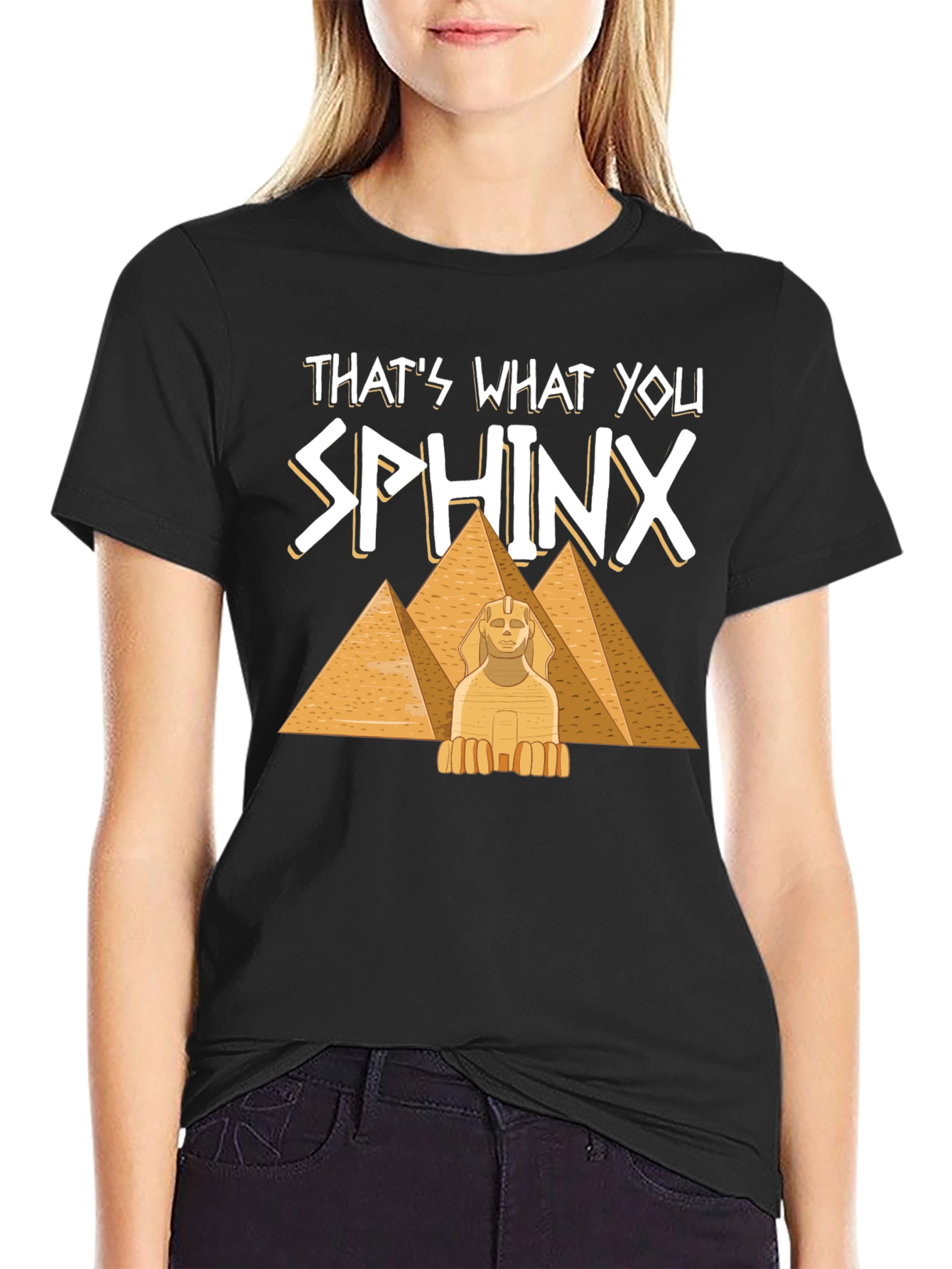 Thats What You Sphinx T-Shirt