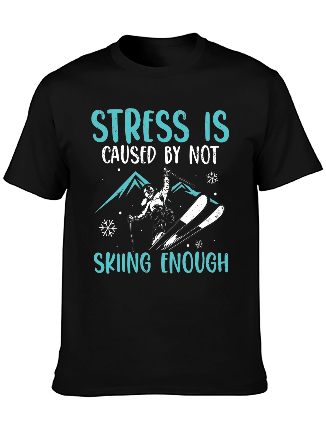Stress is Skiing Enough Graphic Tee