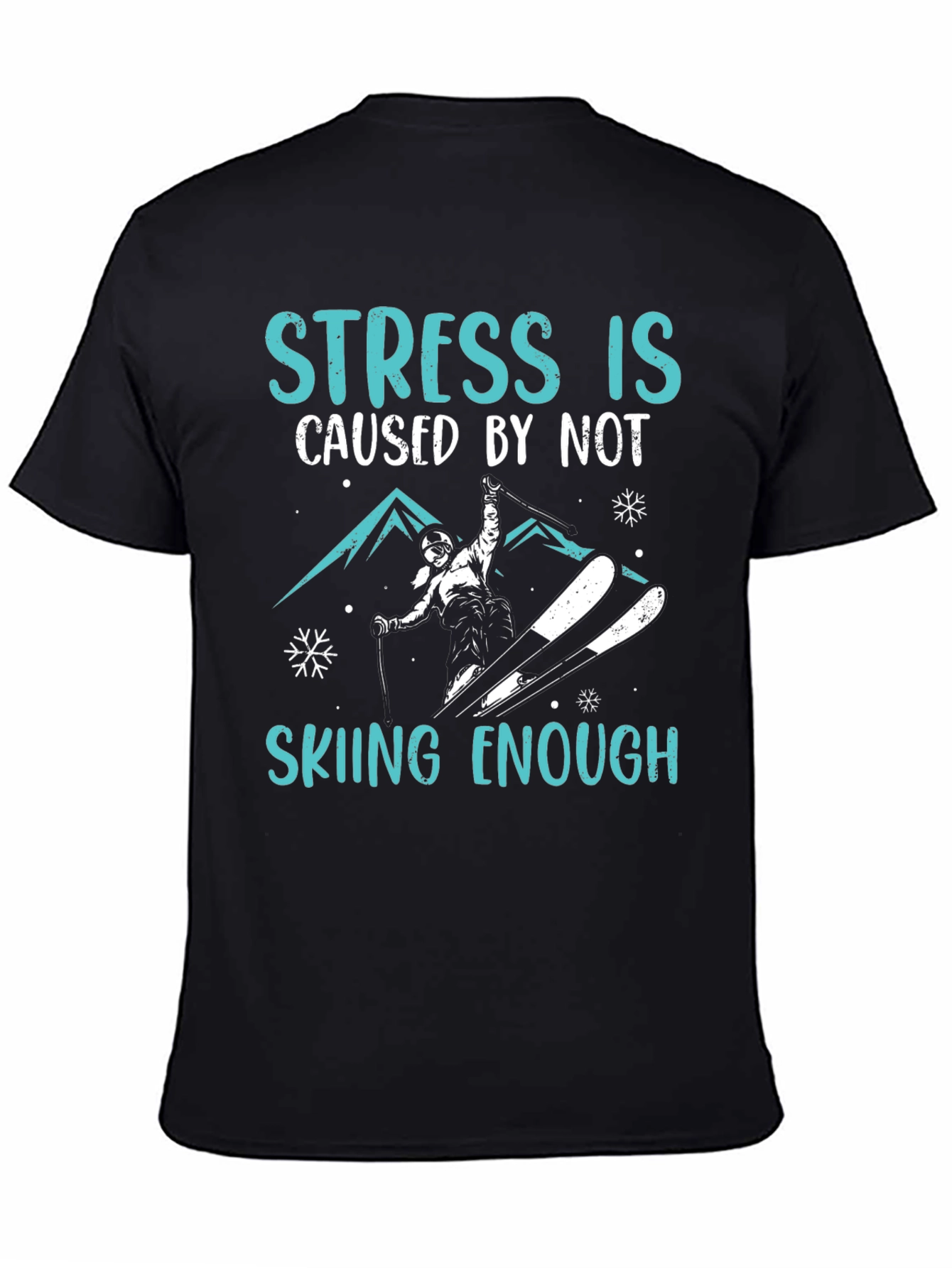 Stress is Skiing Enough Graphic Tee