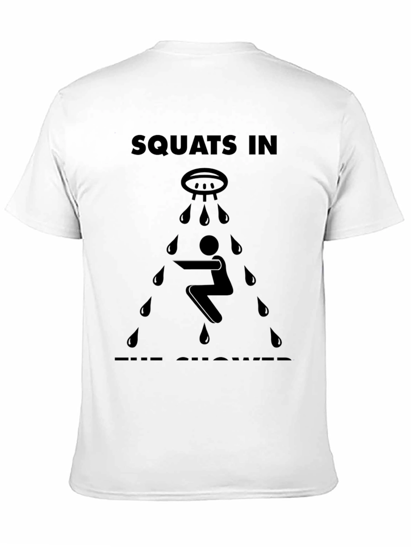 Squats in the Shower Graphic Tee