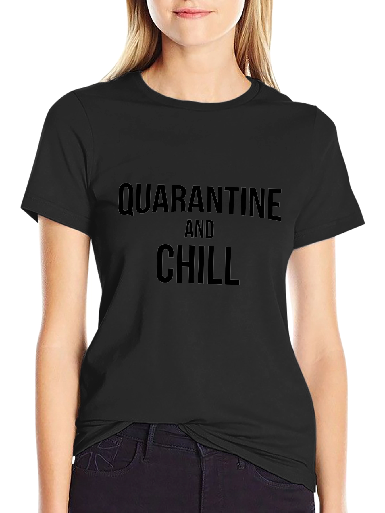 Quarantine and Chill Black T-Shirt
