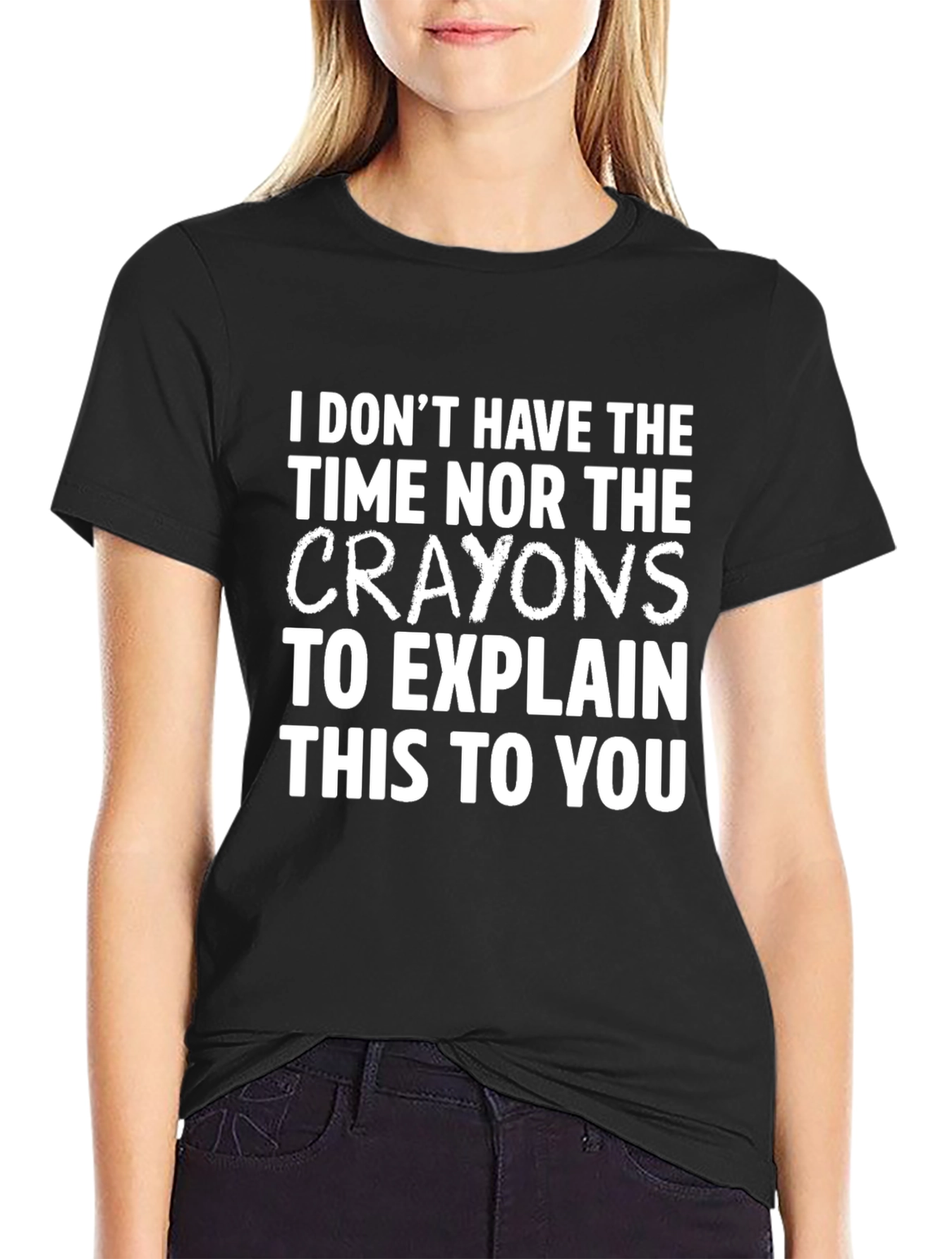 Funny Sarcastic T-Shirt - I Dont Have Time
