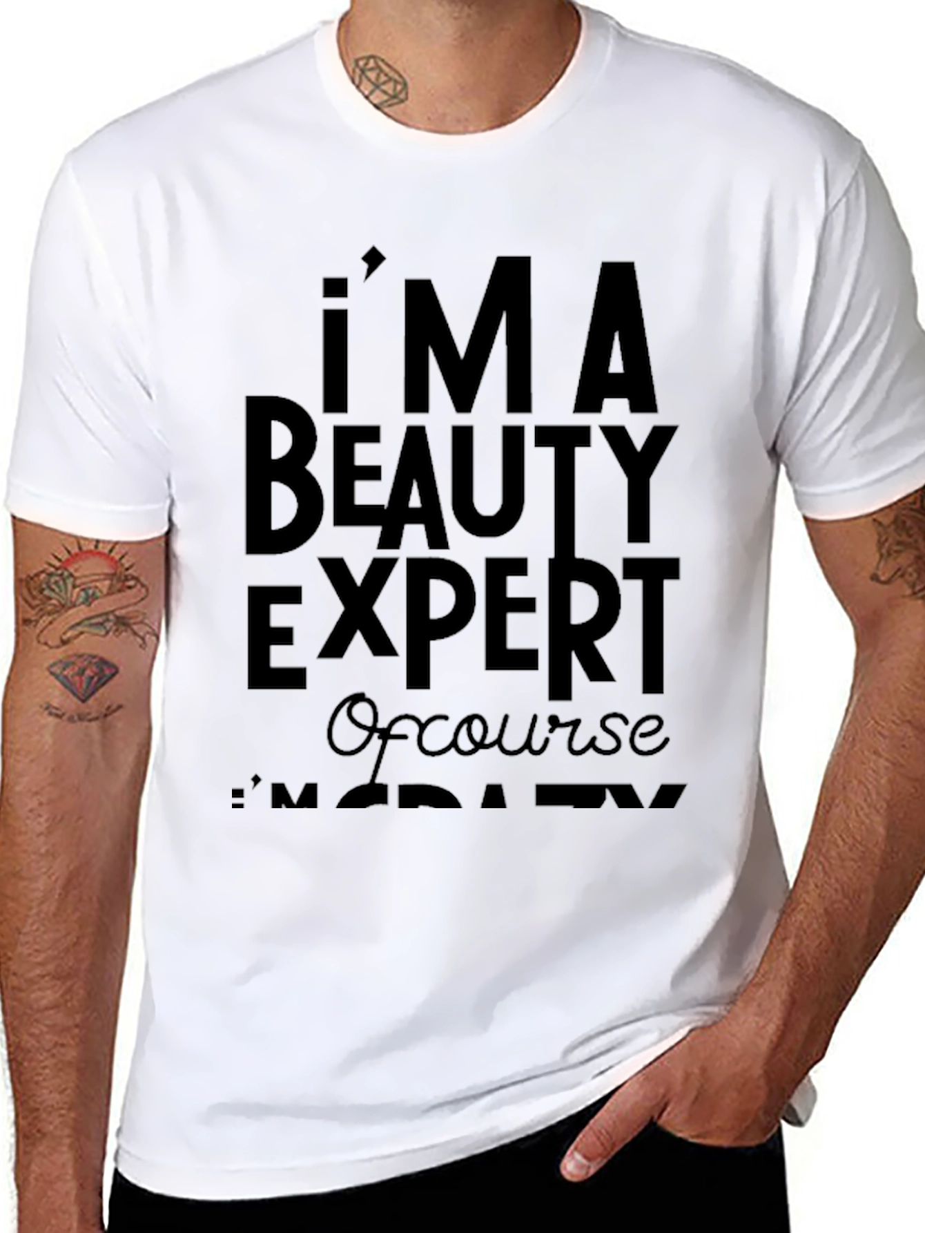 Im A Beauty Expert T-Shirt - Funny Slogan Tee