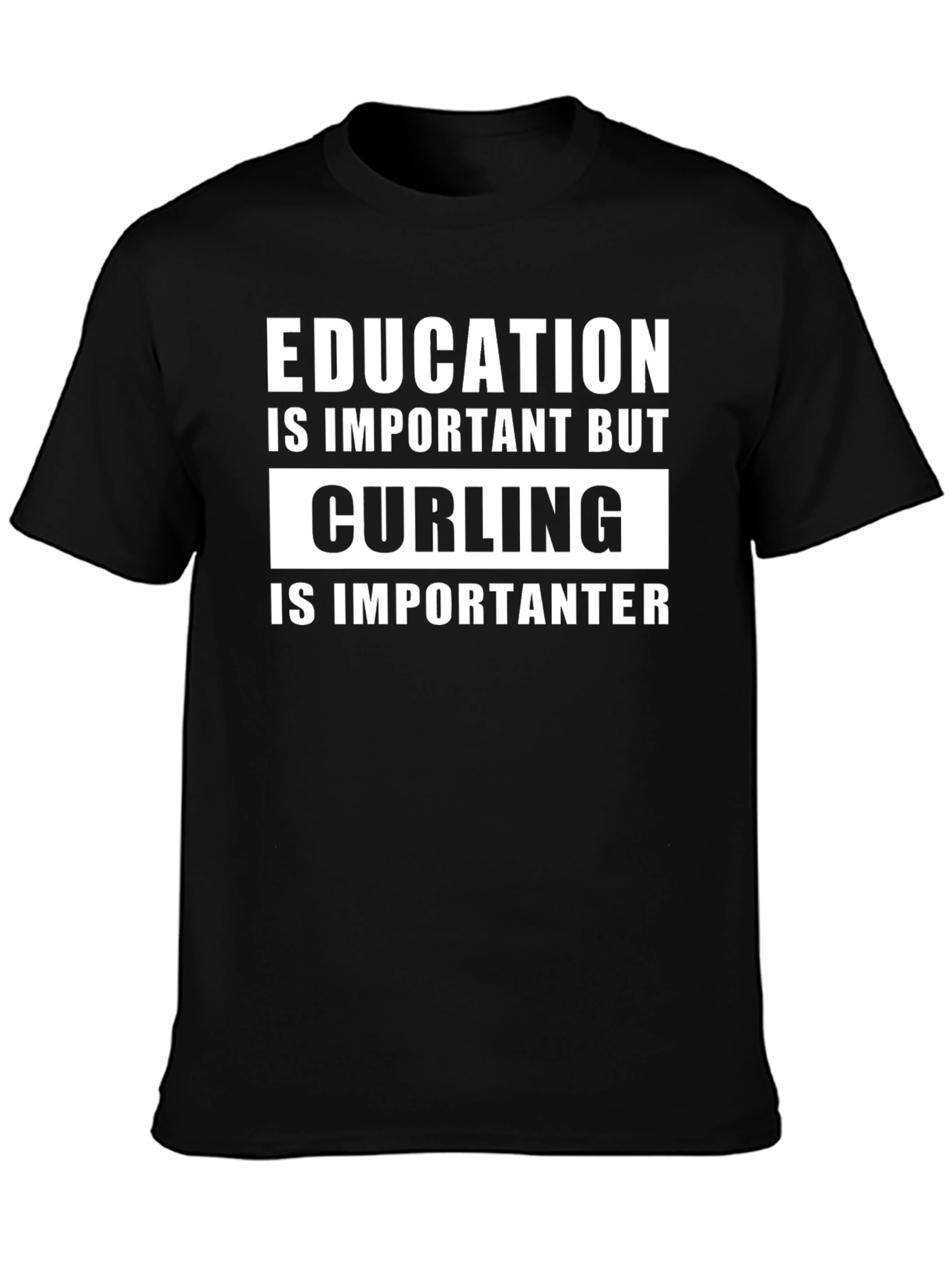 Funny Curling T-Shirt - Education Is Important