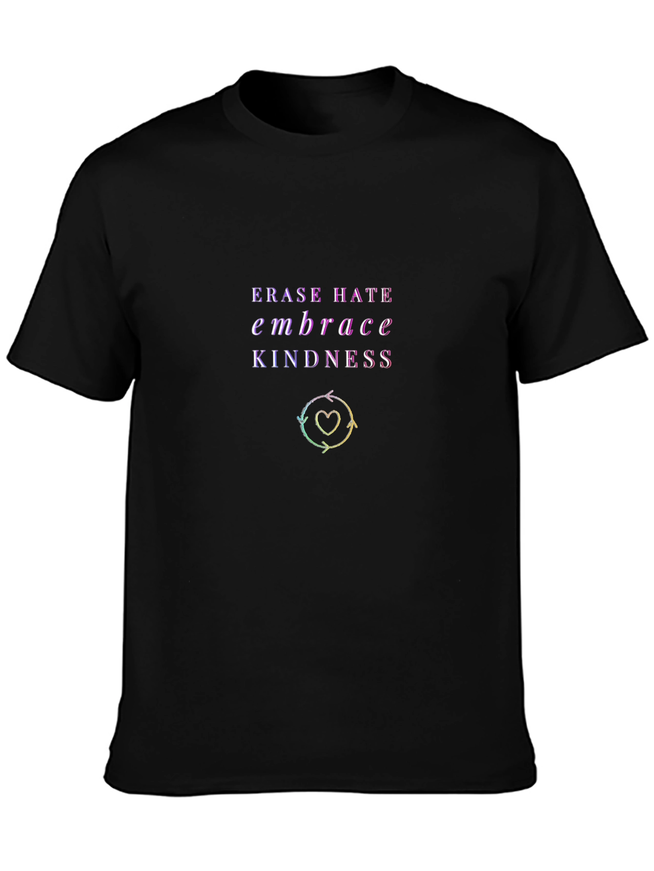 Erase Hate Embrace Kindness Graphic T-Shirt