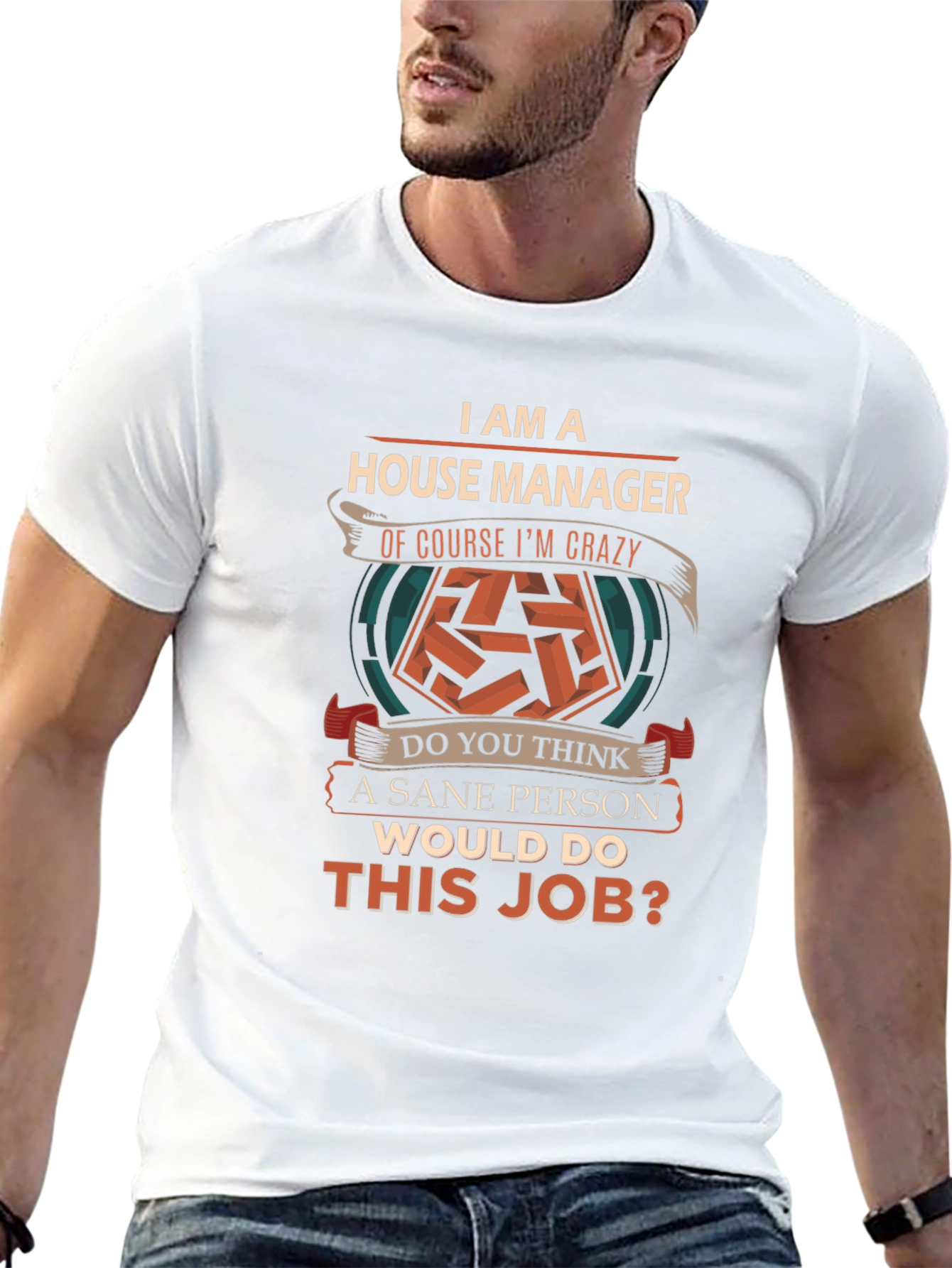 House Manager Crazy Job T-Shirt