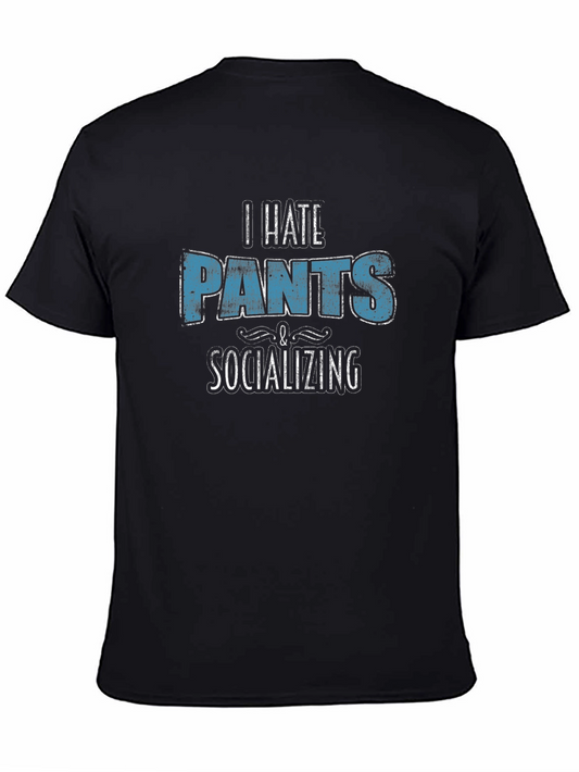 I Hate Pants and Socializing Graphic Tee