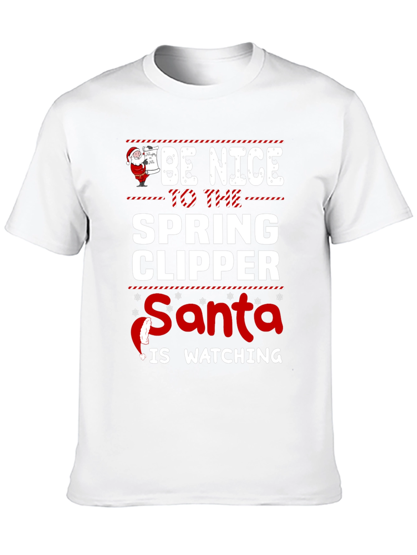 Be Nice to the Spring Clipper Santa T-Shirt