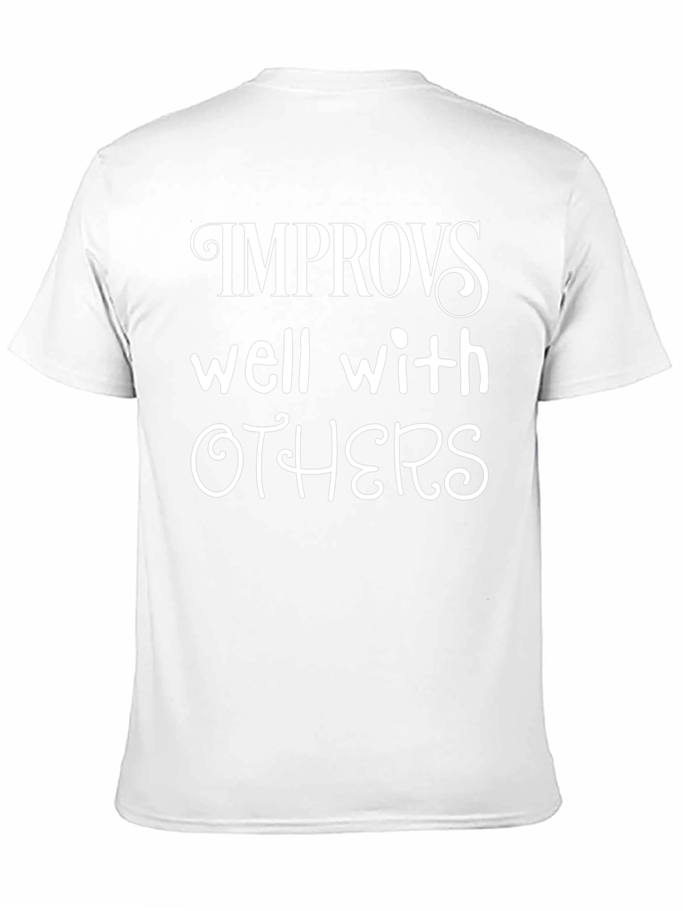 Improvs Well With Others T-Shirt