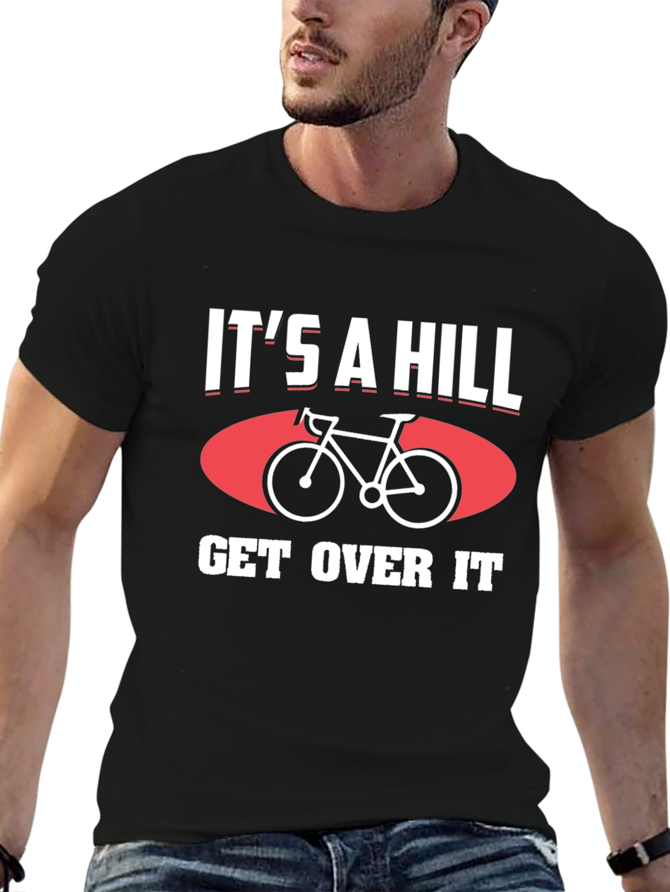 Its a Hill Get Over It T-Shirt
