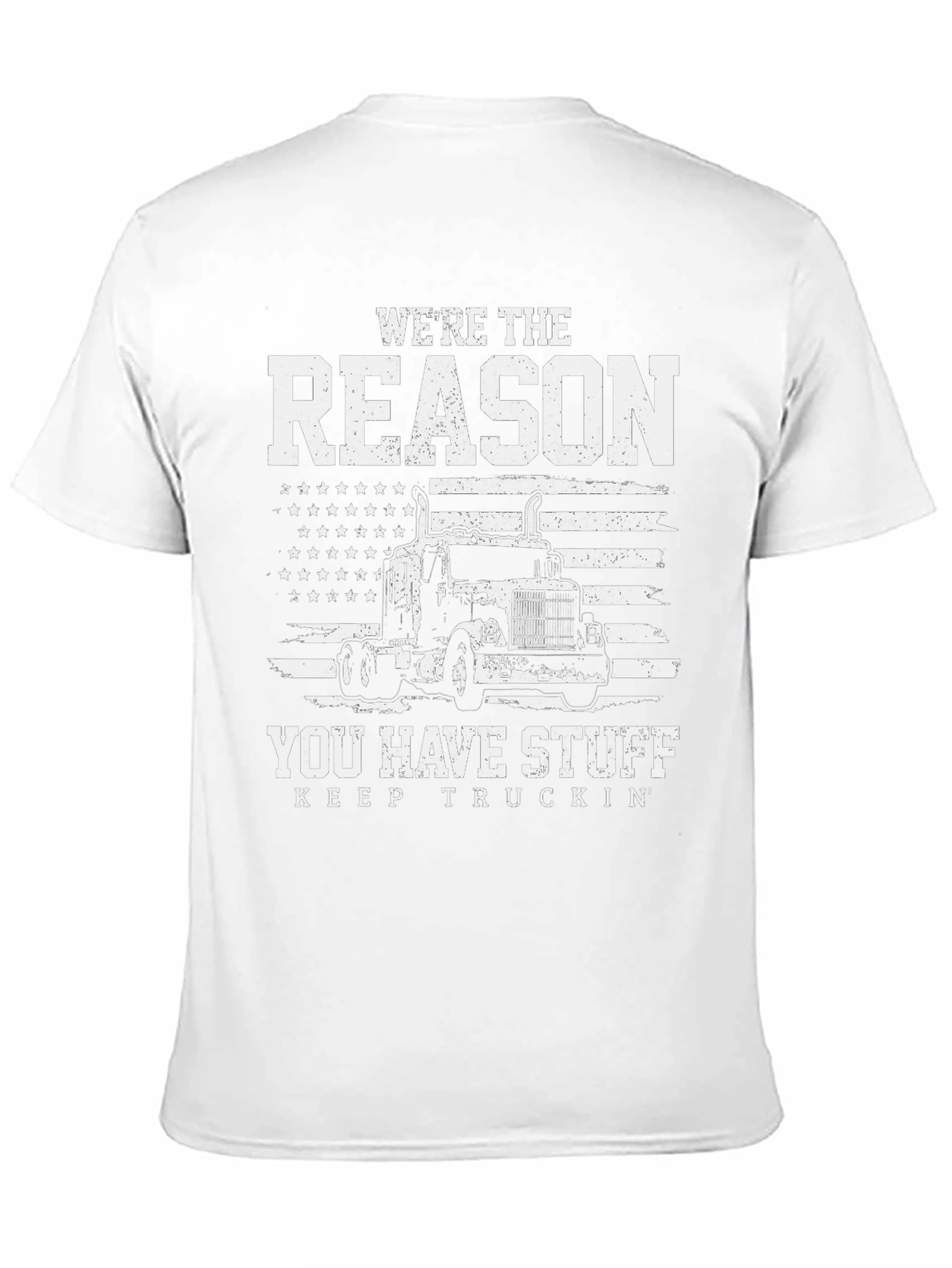 Truck Driver T-Shirt - Reason You Have Stuff
