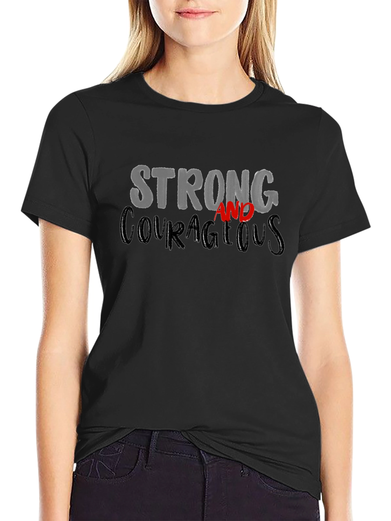 Strong and Courageous Graphic T-Shirt - Unisex Black Tee